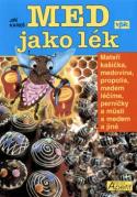 Foto: 27.061: Literatura "Med jako lék a medové recepty"